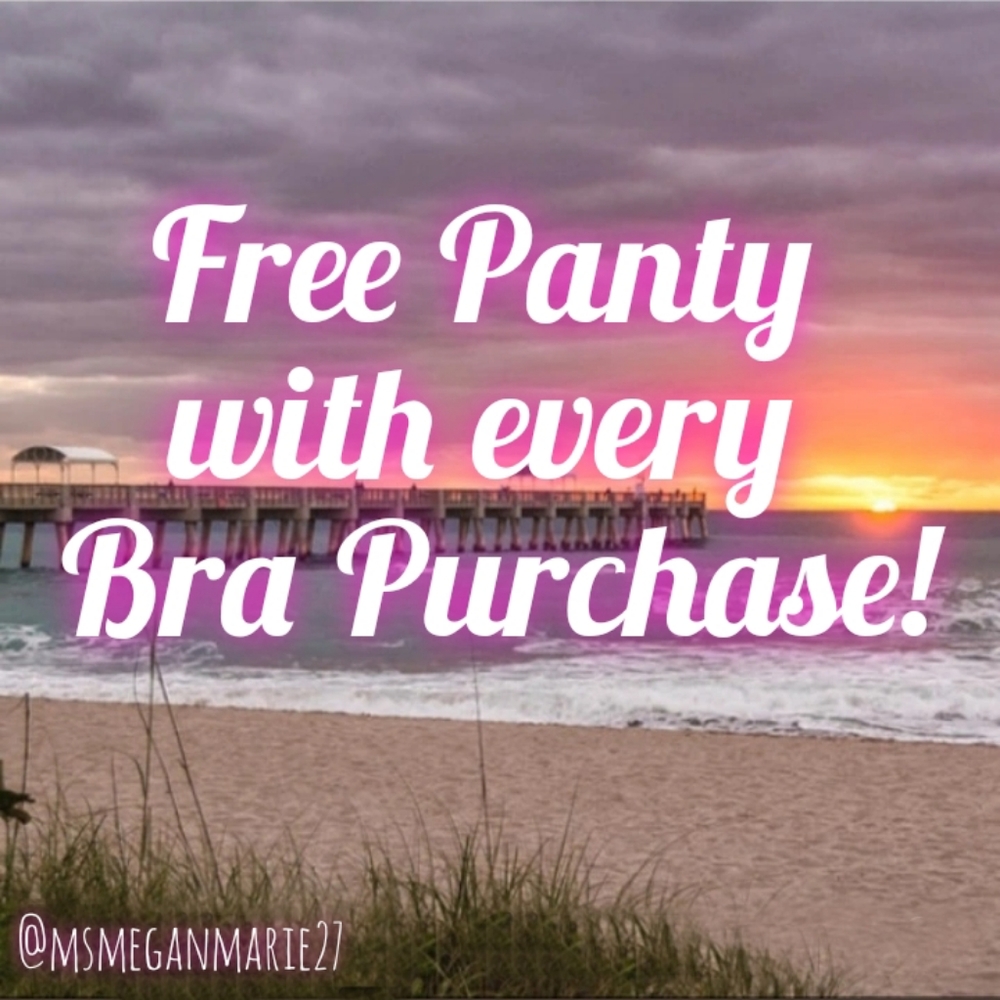 Free Panty with every Bra Purchase!